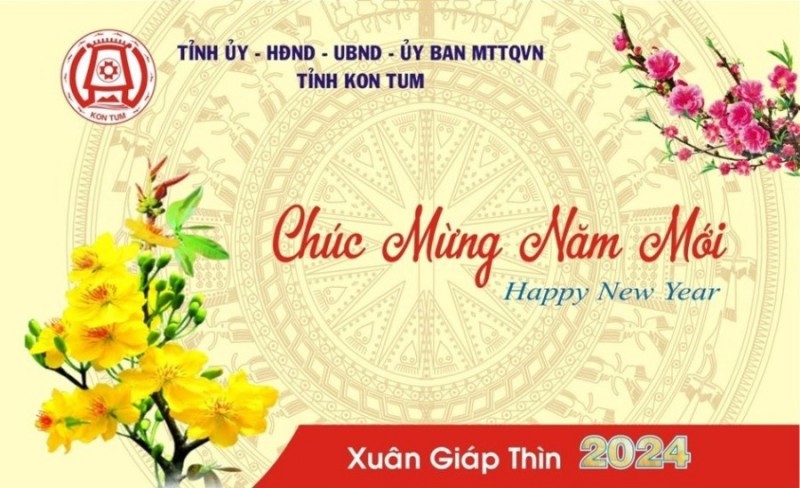 Thư chúc mừng năm mới của Tỉnh ủy, HĐND, UBND, Ủy ban MTTQ Việt Nam tỉnh Kon Tum